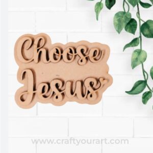 Choose Jesus Christmas MDF Cutout Design 1