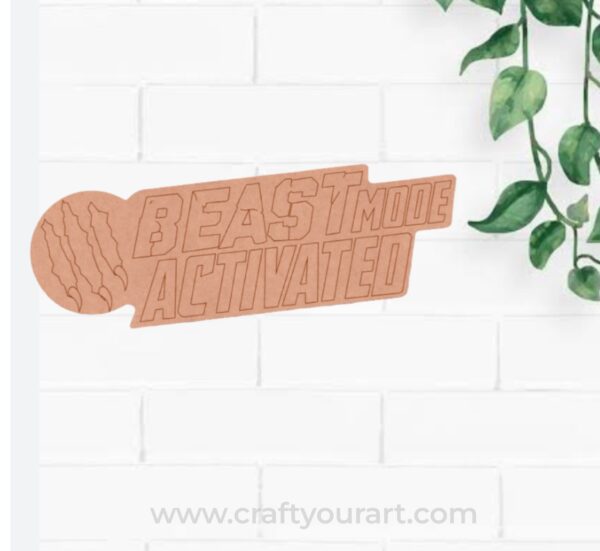 Beast Mode Activated Text Pre Marked MDF Design 1