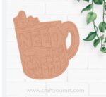 Need Coffee Cup Pre Marked MDF Design 1