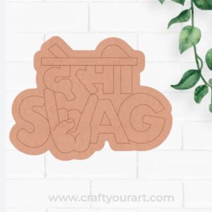 Desi Swag Text Pre Marked Base MDF Design 1