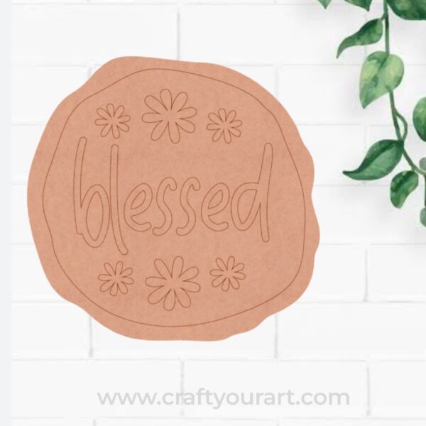 Blessed Pre Marked Base MDF Design 1