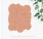 Your Only Limit Is You Pre Marked Base MDF Design 1