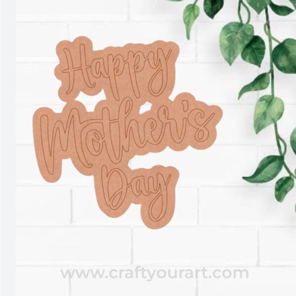 Happy Mother's Day Text Pre Marked MDF Design 1