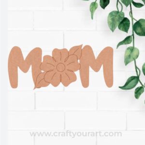 Mom Flower Text Pre Marked MDF Design 1