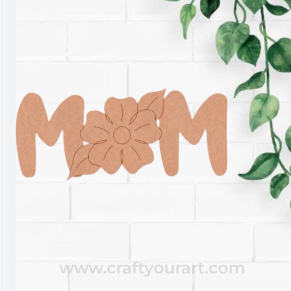 Mom Flower Text Pre Marked MDF Design 1